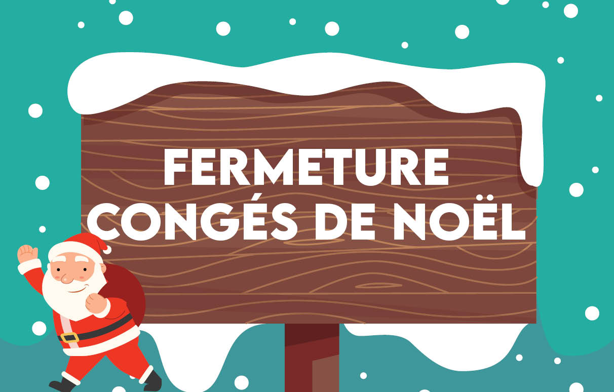 Fermeture congés de Noël