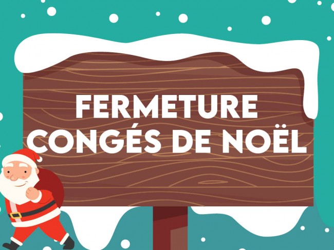 Fermeture congés de Noël